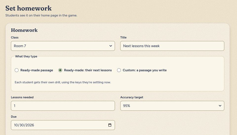 The Set homework form: class Room 7, the title Next lessons this week, What they type set to Ready-made: their next lessons, with the note that each student gets their own drill using the keys they're settling now, then 1 lesson needed, a 95% accuracy target and a due date.